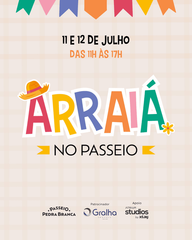 Arraiá no Passeio Pedra Branca - 11 e 12 de julho