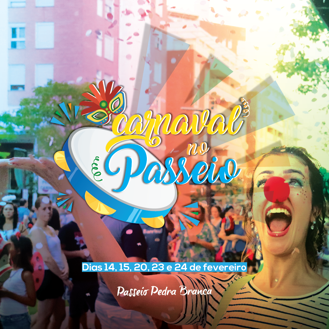 Carnaval no Passeio | Dias 14, 15, 20, 23 e 24 de fevereiro